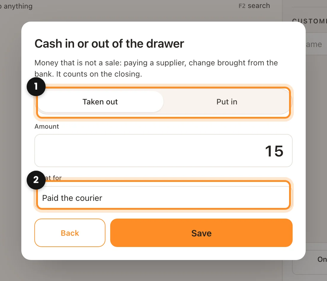 The Cash in or out of the drawer window with Taken out or Put in and the reason marked